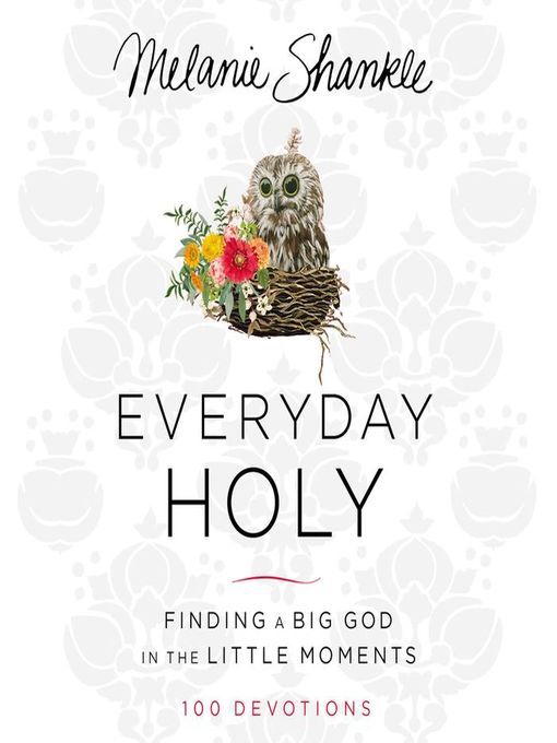 Title details for Everyday Holy by Melanie Shankle - Available